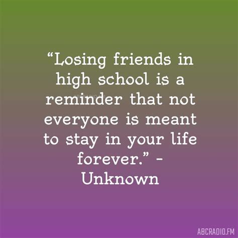 QUOTES ABOUT LOSING FRIENDS IN HIGH SCHOOL – AbcRadio.fm