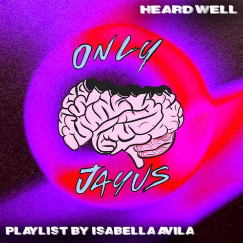 OnlyJayus | Heard Well