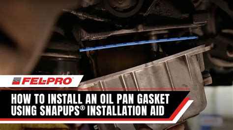 How to Install an Oil Pan Gasket with SnapUps Installation Aid | Fel-Pro Gaskets - YouTube