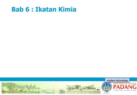 Bab 6 Ikatan Kimia part 1; Ikatan-Ion - kimia.unp.ac Bab 6 : Ikatan Kimia modern technology 6 ...