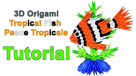 Origami 3d Tropical fish Tutorial 1/32 Origami 3d Pesce Tropicale ...