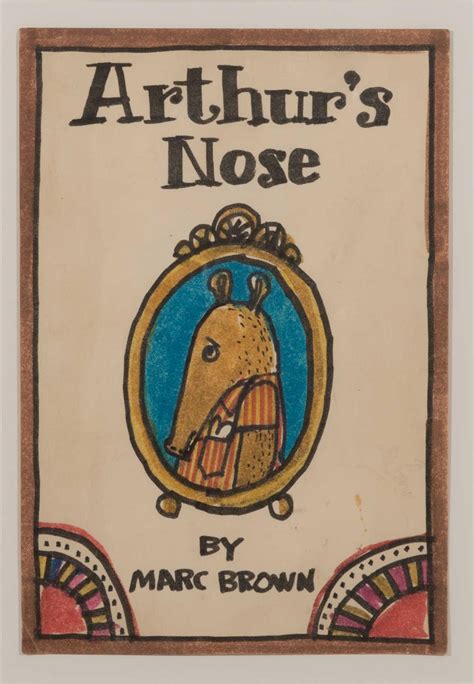 Marc Brown | Arthur's Nose | MutualArt