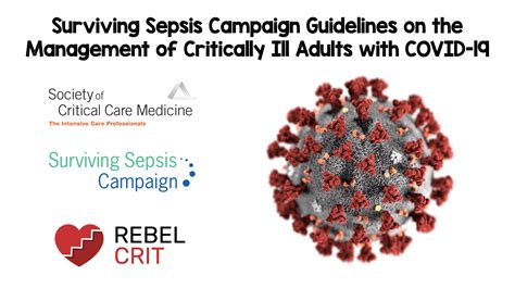 Surviving Sepsis Campaign Guidelines on the Management of Critically Ill Adults with COVID-19 ...