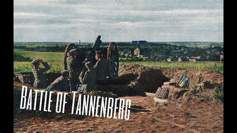 Битва при Танненберге 1914 | Battle of Tannenberg 1914 - YouTube