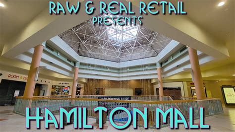 Hamilton Mall (RAW!)(2021 Update!!) - Raw & Real Retail - YouTube