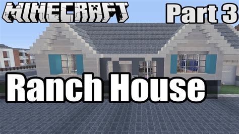 Let's Build a Ranch House Part 3 in Minecraft: House 1 S1 - YouTube