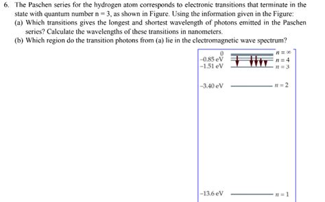 Solved 6. The Paschen series for the hydrogen atom | Chegg.com