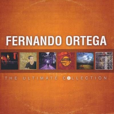 Fernando Ortega: The Ultimate Collection: Fernando Ortega - Christianbook.com