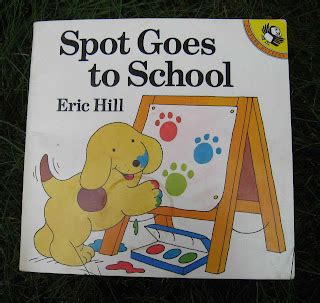 Mommy's Favorite Children's Books: Spot Goes to School