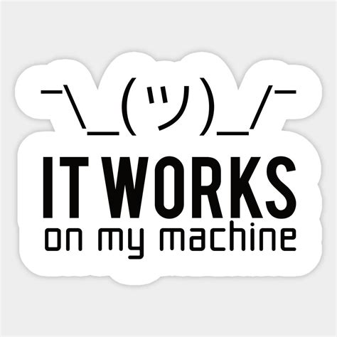 Programmer T-shirt - It works on my machine by originto | Funny laptop ...