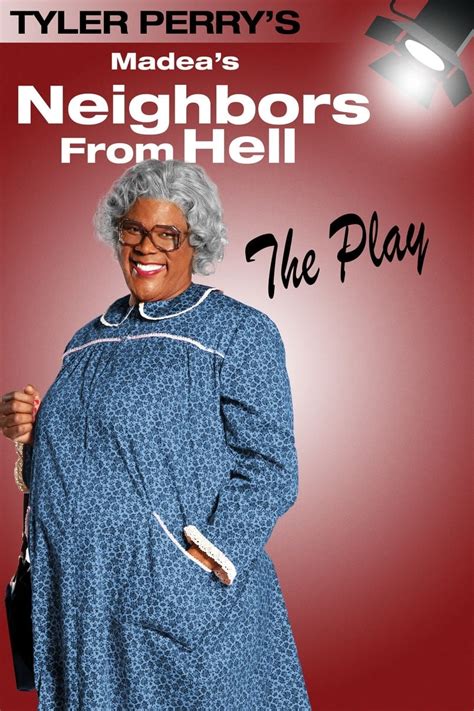 Tyler Perry's Madea's Neighbors from Hell - The Play (2014) - Posters — The Movie Database (TMDb)