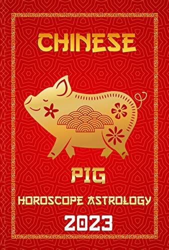 Pig Chinese Horoscope 2023: Chinese Zodiac Fortune and Personality for the Year of the Water ...