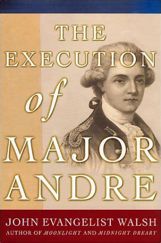 The Execution of Major Andre by Walsh, John Evangelist: very good, very good (2001) First ...