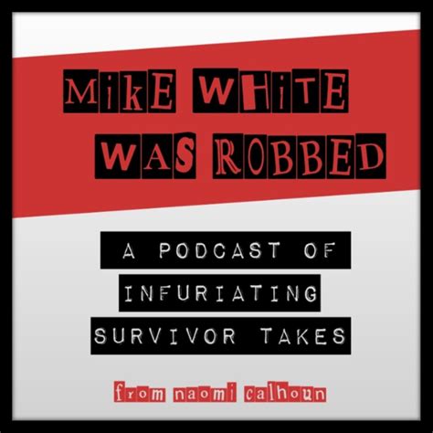 Mike White went on the Mike White Was Robbed podcast! : r/survivor