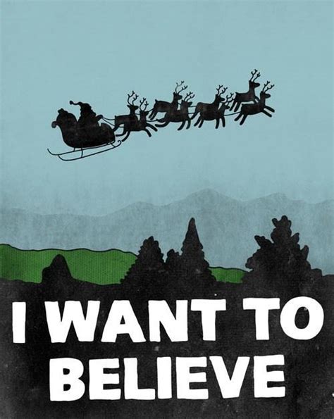 [Image - 466798] | I Want to Believe | Know Your Meme