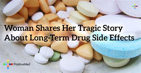 Woman Shares Her Tragic Story About Long-Term Drug Side Effects - PositiveMed