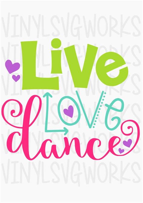 Live Love Dance SVG FILE by VinylSVGWorks on Etsy