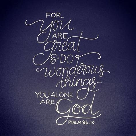 Psalm 86:10 | Words of wisdom quotes, Psalm 86, Psalms