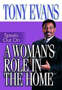 A Woman's Role in the Home (Tony Evans Speaks Out Booklet Series) (Tony ...