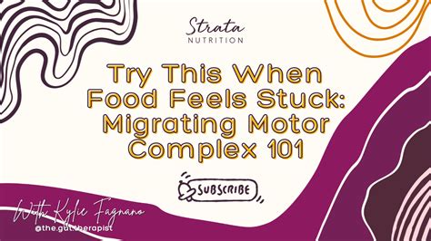 Migrating Motor Complex: How to Get Food Unstuck - Strata Nutrition ...