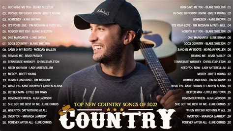 New country songs 2022 the best of country songs of all time country ...