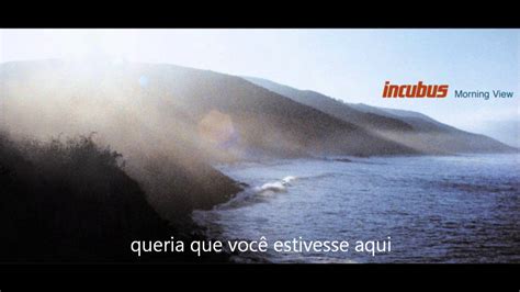 Incubus - Wish You Were Here (legendado) - YouTube