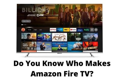 Who Makes Amazon Fire TV? (Answer Explained) - Everything4k