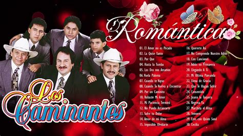 LOS CAMINANTES ÉXITOS LO MÁS ROMÁNTICO LOS CAMINANTES 30 GRANDES ÉXITOS ...