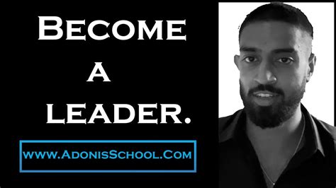 Adonis School: You Must Become a Leader. - YouTube