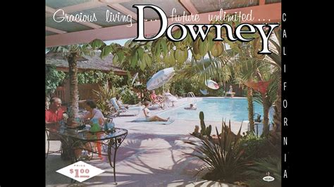 The History of Downey, California - 1958 City of Downey Chamber of Commerce Book - YouTube