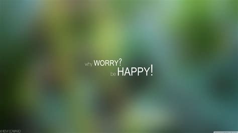 Don't Worry Be Happy Wallpapers - Top Free Don't Worry Be Happy Backgrounds - WallpaperAccess