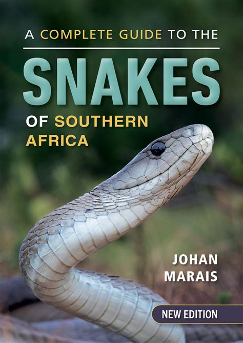 Complete Guide to Snakes of South Africa (New Edition) by Marais, Johan ...