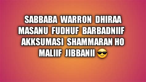 Sabbaba warroni dhiraa massanu jaltaniif mali dubbartonii ho malif jibuu - YouTube