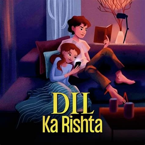 Dil Ka Rishta Songs Download - Free Online Songs @ JioSaavn