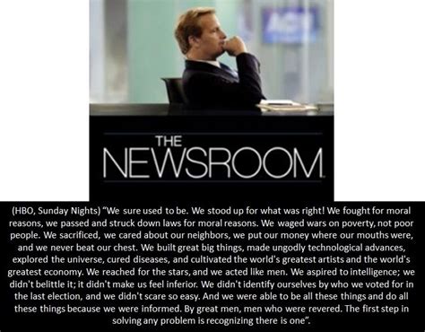 The Newsroom - HBO....pretty good show | Quotes | Pinterest | Tv quotes ...