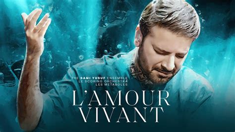 L’Amour Vivant Lyrics - Sami Yusuf | Nasheed Lyrics