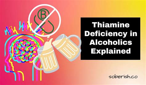 Thiamine Deficiency in Alcoholics (Easily) Explained - Soberish