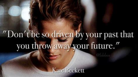 {Quote: Kate Beckett} | Castle quotes, Castle tv shows, Castle tv