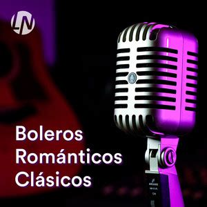 Boleros Románticos Clásicos | Los Mejores Boleros Inolvidables de Oro ...