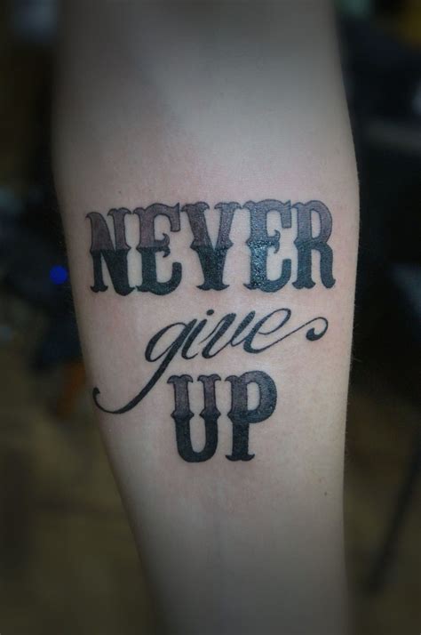 Tattoo Quote "Never give up" | Tattoo quotes, Tattoos, Tattoo designs