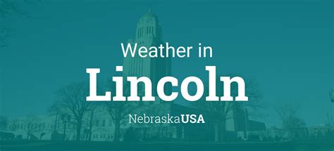 Weather for Lincoln, Nebraska, USA