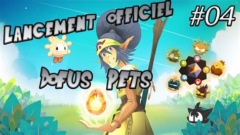 [Dofus Pets] #4 : Sortie du jeu le 3 Juillet ! - YouTube