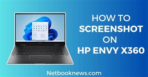 How To Screenshot On HP Envy X360 | NetBookNews