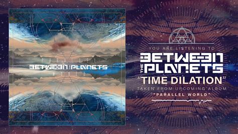 BETWEEN THE PLANETS - TIME DILATION - YouTube