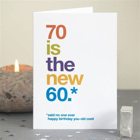 '70 Is The New 60' Funny 70th Birthday Card By Wordplay Design