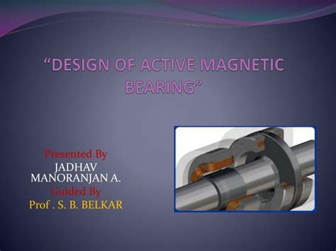PPT - “DESIGN OF ACTIVE MAGNETIC BEARING” PowerPoint Presentation, free download - ID:6270427