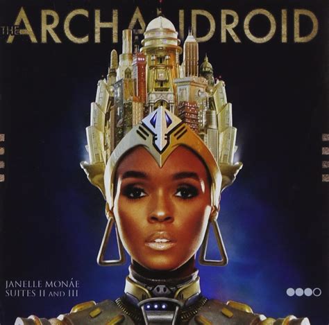 Janelle Monàe – The Archandroid - caissedeson.com