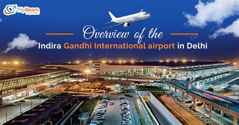 Overview of the Indira Gandhi International airport in Delhi - Tripbeam CA