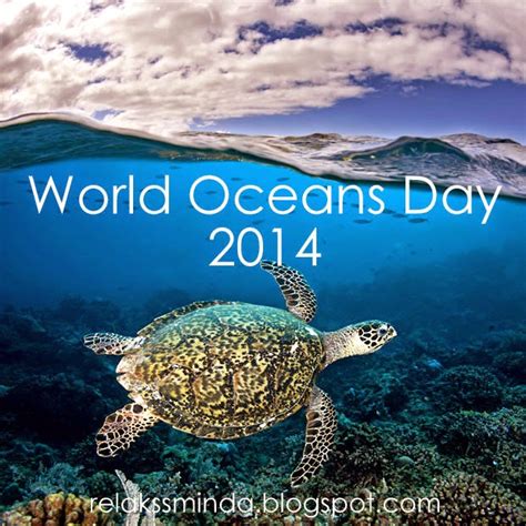 Sambutan Hari Lautan Sedunia - World Oceans Day - Relaks Minda