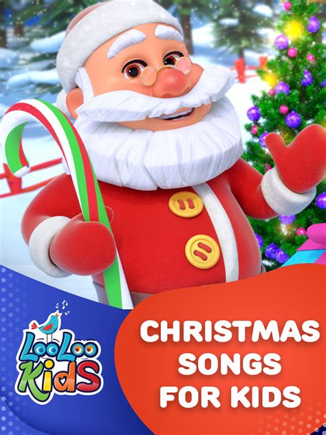 Prime Video: Christmas Songs for Kids - LooLoo Kids